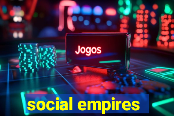 social empires